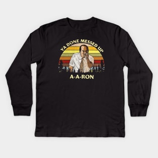 Substitute Teacher Key And Peele Ya Done Messed Up A A Ron Kids Long Sleeve T-Shirt